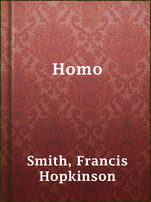 Title details for Homo by Francis Hopkinson Smith - Available